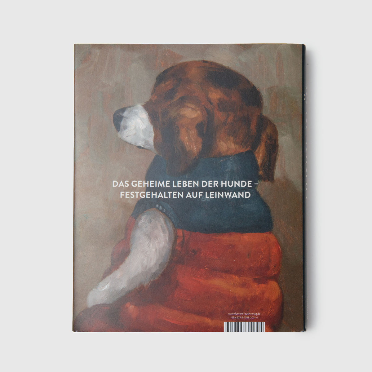 Auf der Rückseite von Alison Friend – Hunde in Öl ist ein Ölgemälde eines Hundes im Mantel, der Titel Das geheime Leben der Hunde – festgehalten auf Leinwand sowie unten ein Barcode abgebildet.